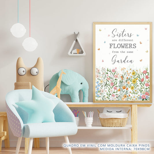 Quadro Infantil Sisters Are Different Flowers From The Same Garden