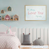 Quadro Infantil I'll Always Love You My Baby Rosa
