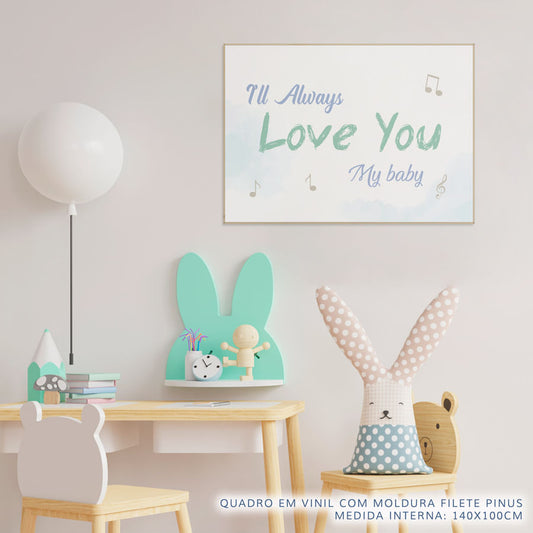 Quadro Infantil I'll Always Love You My Baby Azul