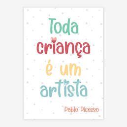 Quadro Infantil Toda Criança é um Artista Color