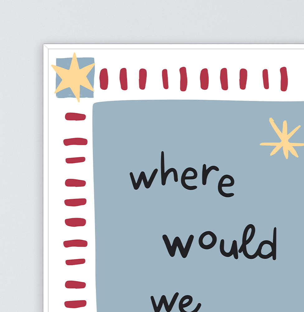 Quadro Infantil “Where Would We Be” Azul – Vertical