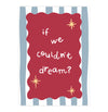 Quadro Infantil “If We Couldn’t Dream?” Vermelho – Vertical